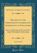 Reports of the Immigration Commission; Immigrants in Industries, Vol. 25 of 25