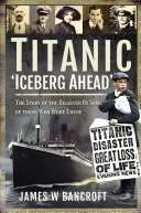 Titanic - 'Iceberg Ahead'