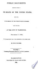 PUBLIC DOCUMENTS PRINTED BY ORDER OF THE SENATE OF THE UNITED STATES, DURING THE SECOND SESSION OF THE TWENTY-SIXTH CONGRESS BEGUN AND HELD AT THE CITY OF WASHINGTON, DECEMBER 1, 1840, AND IN THE SIXTY-FIFHT YEAR OF THE INDEPENDENCE OF THE UNITED STATES.