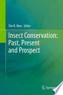 Insect Conservation  Past  Present and Prospects