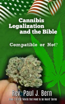 Cannabis Legalization and the Bible: Compatible or Not?