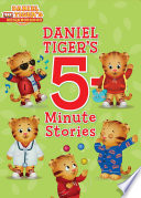 Daniel Tiger s 5 Minute Stories Book