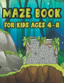Maze Book For Kids Ages 4 8 Book PDF