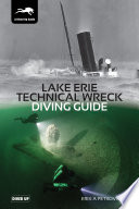 Lake Erie Technical Wreck Diving Guide PDF Book By Erik A Petkovic Sr