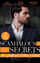 Scandalous Secrets: The Billion Dollar Secret: From Fake to Forever (Newlywed Games) / The Billionaire's Bedside Manner / King's Million-Dollar Secret