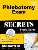 Phlebotomy Exam Secrets  Phlebotomy Test Review for the Phlebotomy Exam