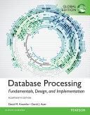 Database Processing: Fundamentals, Design, and Implementation, Global Edition