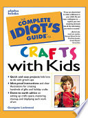 The Complete Idiot s Guide to Crafts With Kids