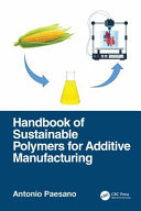 Handbook of Sustainable Polymers for Additive Manufacturing