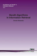 Bandit Algorithms In Information Retrieval