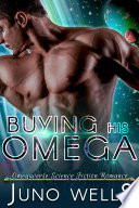Buying His Omega (MF Omegaverse SF Romance)