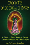 Magic of the Celtic Gods and Goddesses