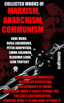 Collected Works. Marxism. Anarchism. Communism. Illustrated