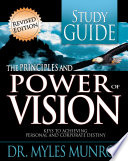 Principles And Power Of Vision-Study Guide (Workbook) PDF Book By Myles Munroe