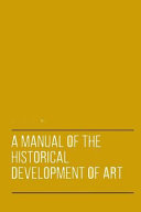 A Manual of the Historical Development of Art Book