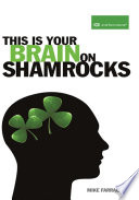 This Is Your Brain on Shamrocks