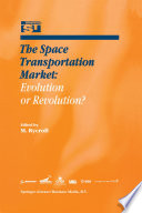 The Space Transportation Market: Evolution or Revolution? PDF Book By Michael J Rycroft