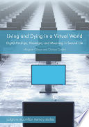 Living and Dying in a Virtual World Book