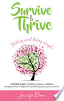 Survive and Thrive  Dating and Being Single