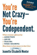You re Not Crazy   You re Codependent Book