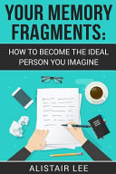 Your Memory Fragments