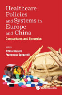 Healthcare Policies And Systems In Europe And China  Comparisons And Synergies