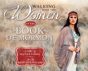 Walking with the Women of the Book of Mormon Book