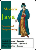 The New Modern JAVA : A Guide to New functional programming
