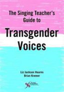 The Singing Teacher s Guide to Transgender Voices