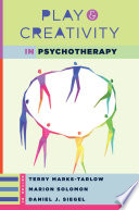 Play and Creativity in Psychotherapy  Norton Series on Interpersonal Neurobiology  Book
