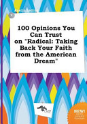 100 Opinions You Can Trust on Radical