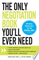 The Only Negotiation Book You'll Ever Need PDF Book By Angelique Pinet,Peter Sander