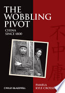 The Wobbling Pivot China Since 1800