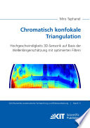 Chromatisch konfokale Triangulation - Hochgeschwindigkeits 3D-Sensorik auf Basis der Wellenlaengenschaetzung mit optimierten Filtern