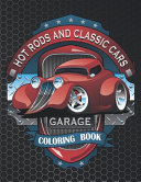 Hot Rods And Classic Cars Garage Coloring Book
