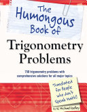 The Humongous Book of Trigonometry Problems