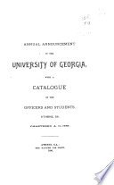 Announcement of the University of Georgia with a Catalogue of the Officers and Students