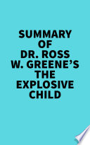 Summary of Dr  Ross W  Greene s The Explosive Child