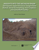 Insights into the Michigan Basin  Salt Deposits  Impact Structure  Youngest Basin Bedrock  Glacial Geomorphology  Dune Complexes  and Coastal Bluff Stability Book