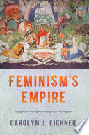 Book cover for Feminism's empire