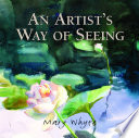 An Artist's Way Of Seeing