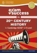 Exam Success in 20th Century History for Cambridge IGCSE & O Level