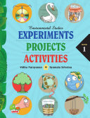 Environmental Studies: Experiments, Projects, Activities: Book 1