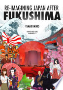 Re-imagining Japan after Fukushima /