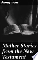Mother Stories from the New Testament Book PDF