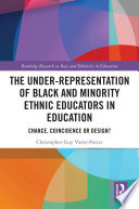 The Under Representation of Black and Minority Ethnic Educators in Education