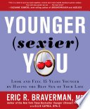 Younger (Sexier) You PDF Book By Eric R. Braverman,Ellie Capria