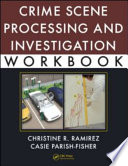 Crime Scene Processing and Investigation Workbook Book