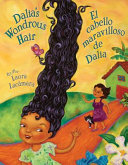 Dalia’s Wondrous Hair / El Maravilloso Cabello de Dalia