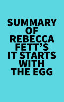 Summary of Rebecca Fett's It Starts With The Egg